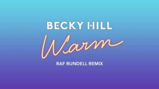 Becky Hill - Warm (Raf Rundell Remix)