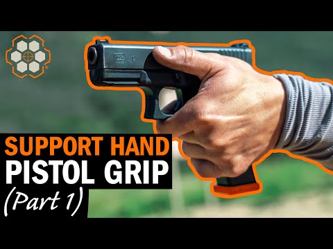 Proper Support Hand Pistol Grip (Part 1)