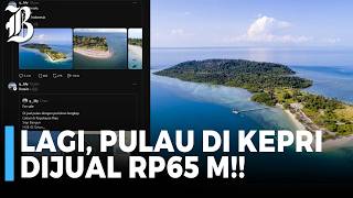Download lagu Pulau Katang Lingga di Kepri Viral, Dijual Rp65 M mp3 Download lagu Pulau Katang Lingga di Kepri Viral, Dijual Rp65 M mp3