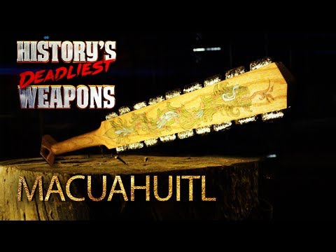 History's Deadliest Weapons - The Macuahuitl | Man At Arms: Art of War