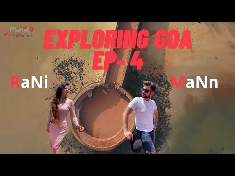 Exploring Goa | E.p 4 | Rani Indrani Sharma | Mann Gulati