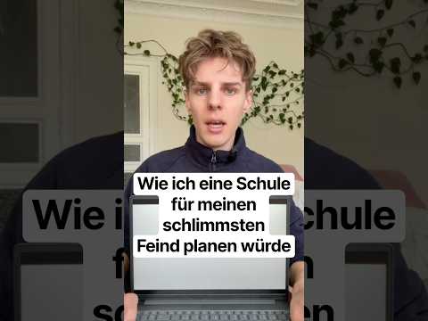 Wie ich eine Schule für meinen schlimmsten Feind planen würde