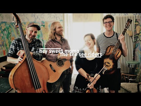 The See See Riders || Hey Sweet Mama [Milltown Session]