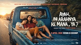 Download lagu AYAH, INI ARAHNYA KE MANA, YA? (2026) Full Movie mp3