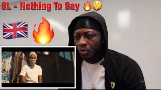 Youngest In Charge | SL - Nothing To Say (Official Music Video) - REACTION