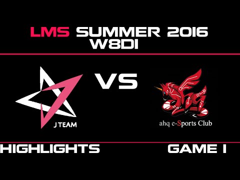 JT vs AHQ Game 1 Highlights LMS Summer 2016 W8D1 J Team vs AHQ e sports Club   AHQ vs JT   LMS LOL