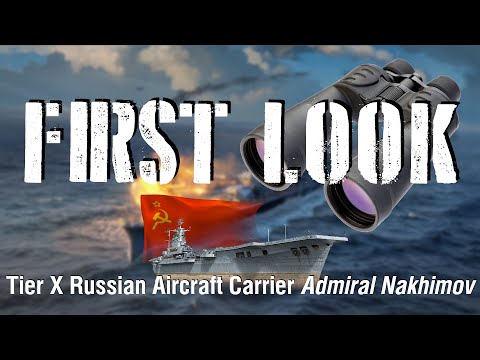 World of Warships - First Look: Tier X Russian Aircraft Carrier Admiral Nakhimov