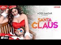 SANTA CLAUS : Addy Nagar (Official Video) | Kangna Sharma | New Hindi Songs