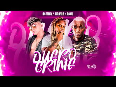 MC PRINCY, MC MYRES, MC GW - QUERO CRIME #BREGAFUNK