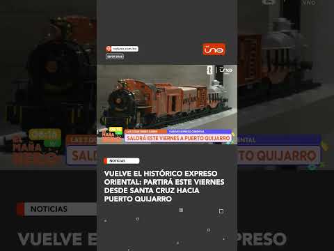 Vuelve el histórico Expreso Oriental: partirá este viernes desde Santa Cruz hacia Puerto Quijarro
