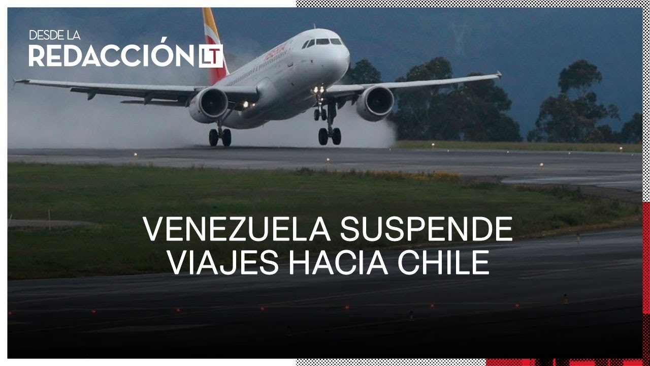 Venezuela suspende vuelos comerciales hacia Chile