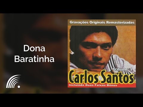 Carlos Santos - Dona Baratinha - Carlos Santos, Vol. 4