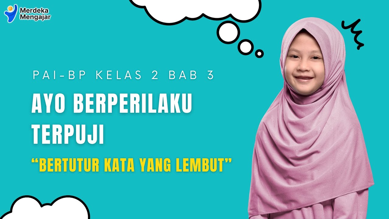 PAI Kelas 2 Kurikulum Merdeka Bab 3 | Bertutur Kata Yang Lembut