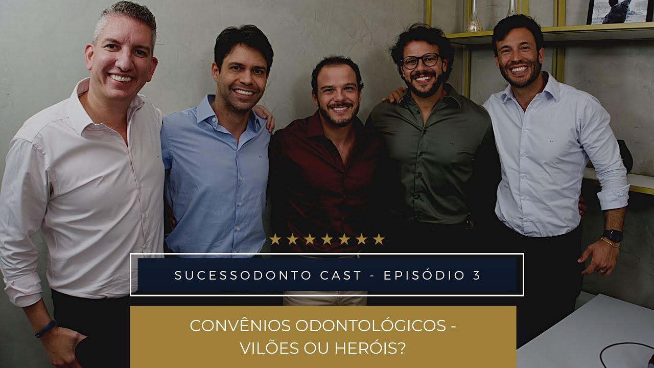Episódio #003 SucessOdonto Cast - Convênios Odontológicos: Vilões ou Heróis?