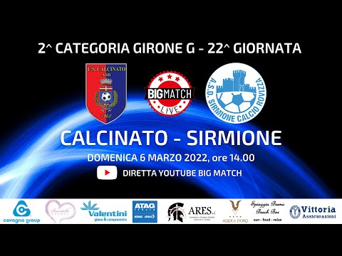 Calcinato vs Sirmione | BIG MATCH LIVE