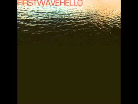 First Wave Hello - 