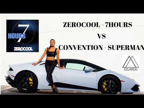 Convention-Superman vs ZEROCOOL-7Hours (Remix Eduardo)