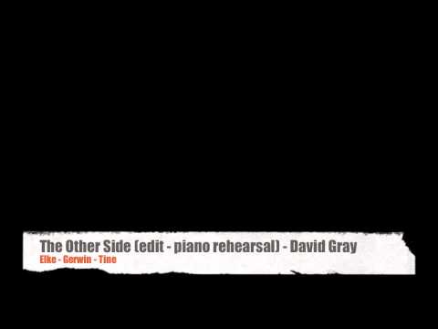 Thumbnail for The Other Side (piano rehearsal) - David Gray by David gray