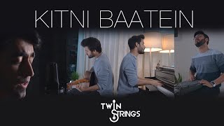 Twin Strings - Kitni Baatein (Reprise)