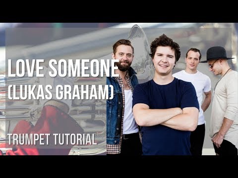 How to play Love Someone by Lukas Graham on Trumpet (Tutorial)