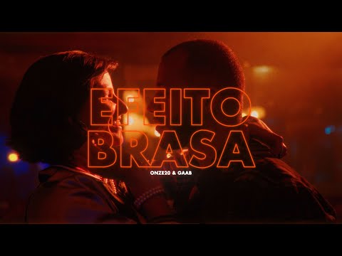 Onze:20 & Gaab - Efeito Brasa [Clipe Oficial]