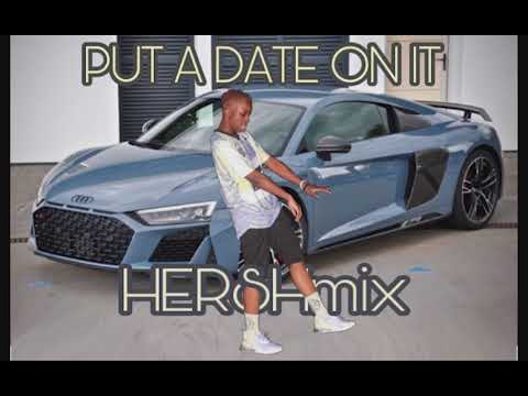 Hersh Supreme - "Put a Date on It"