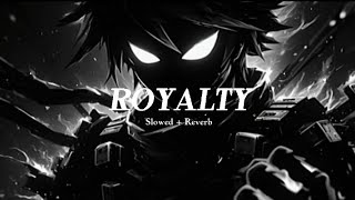 Download lagu Royalty - Egzod & Maestro Chives ( Slowed   Reverb) mp3