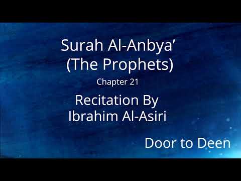 Surah Al-Anbya' (The Prophets) Ibrahim Al-Asiri  Quran Recitation