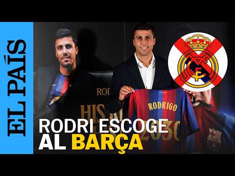 RODRI, sobre su rechazo al REAL MADRID: «Barcelona fue mi primera opción» | EL PAÍS