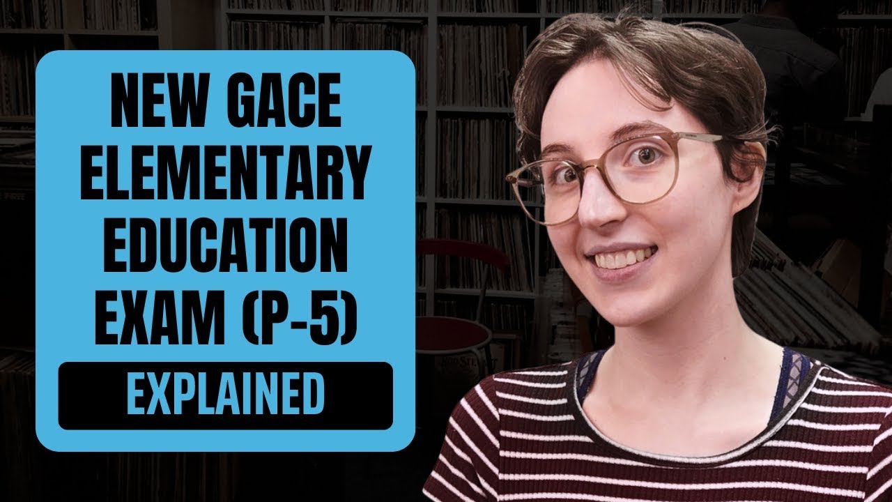 New GACE Elementary Education Exam (P–5) Explained | 2025 Test Changes + Study Tips
