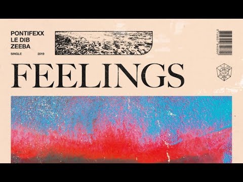 Pontifexx x Le Dib x Zeeba — Feelings (Preview)