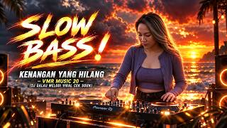 Download lagu DJ REMIX SLOW BASS VIRAL TIKTOK | CEK SOUND _ VMR MUSIC 20 _ KENANGAN YANG HILANG (Original Remix) mp3