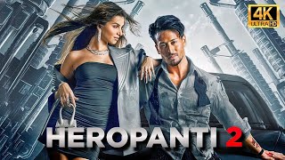 Heropanti 2 Full Movie  Tiger Shroff Tara Sutaria 