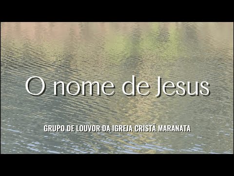 LOUVOR NOVO - O nome de Jesus