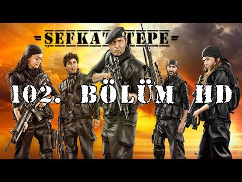Şefkat Tepe - 102.Bölüm HD