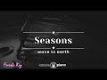 Seasons - wave to earth (KARAOKE PIANO - FEMALE KEY)