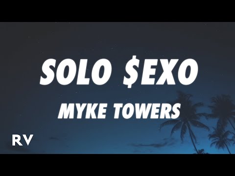 Myke Towers - Solo $exo (Letra/Lyrics)