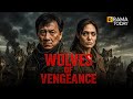 WOLVES OF VENGEANCE JACKIE CHAN ANJLENA JULE Full Action Movie 2025 New Movie