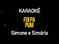 Foi Pa Pum Simone E Simaria Karaokê Version