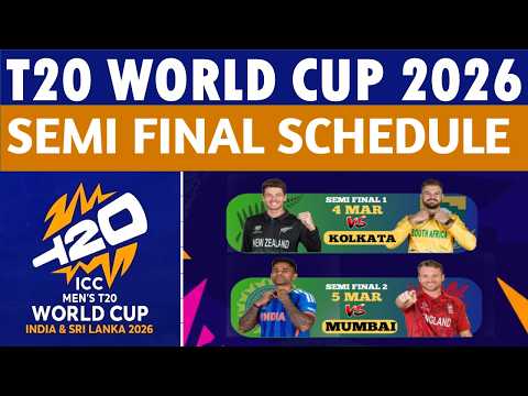 T20 World Cup 2026 Semi Finals Schedule: Semi Finals full schedule, fixtures, venues, and timings.