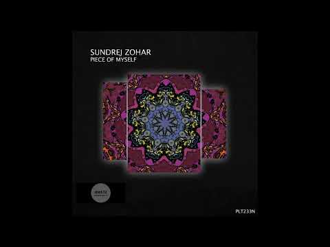 Sundrej Zohar _ Piece of Myself (Original Mix)