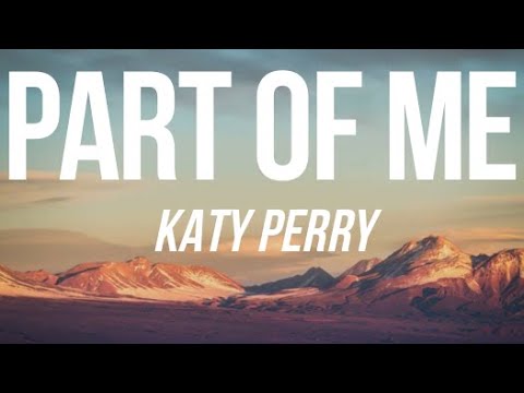 KATY PERRY - PART OF ME (LYRICS)