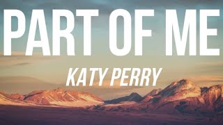 KATY PERRY PART OF ME...
