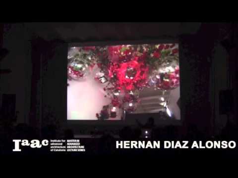 IAAC Lecture Series 2014 - Hernan Diaz Alonso