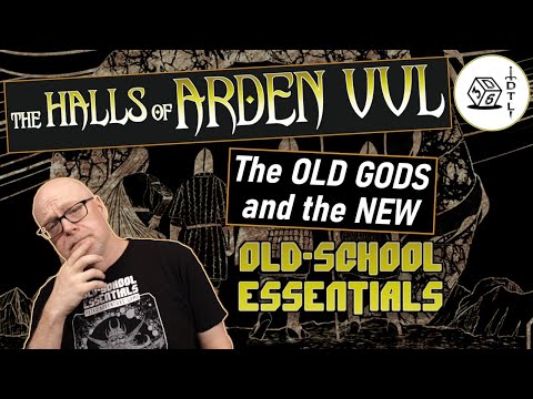 The Halls of Arden Vul Ep 70 - Old School Essentials Megadungeon | The Olds Gods and the New