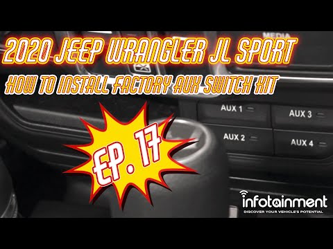 Episode 17 - AUX Switch 2020 Jeep Wrangler JL Sport - 2020 Jeep Wrangler JL Sport - THE BUILD