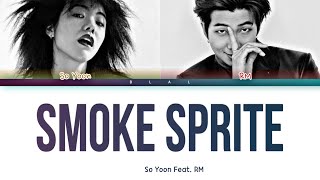 Download lagu So!YoON! 'Smoke Sprite' (feat. RM of BTS) (Color Coded Lyrics) mp3