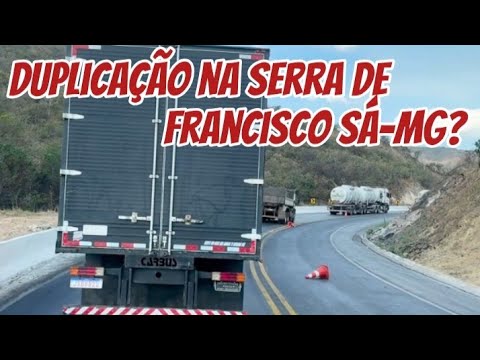 Duplicação na BR-251, serra de Francisco Sá-MG?