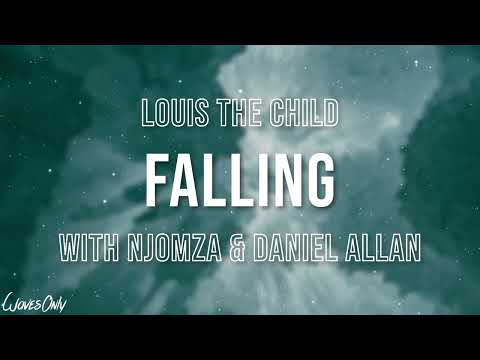 Louis The Child - Falling (with Njomza & Daniel Allan) (Lyrics)