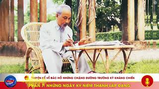 Phần 7 | Những ngày kỷ niệm thành lập đảng
